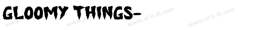 Gloomy Things字体转换